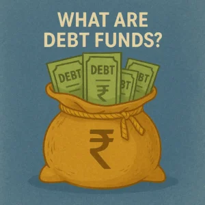 #4 What Are Debt Funds?